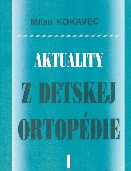 Aktuality z detskej ortopédie I Aktuality z detskej ortopédie I