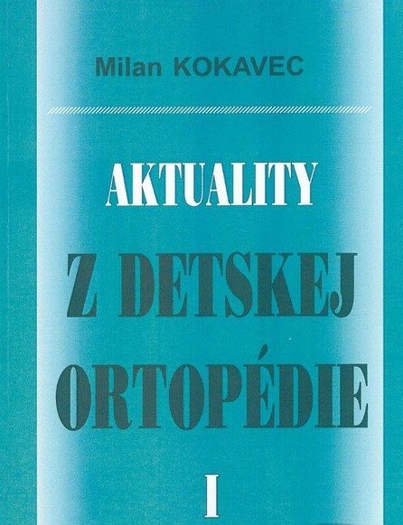 Aktuality z detskej ortopédie I