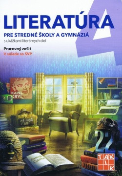 Literatúra 4 - pre SŠ a gymnáziá PZ Literatúra 4 - pre SŠ a gymnáziá PZ