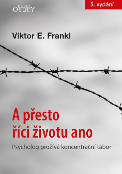 A přesto říci životu ano