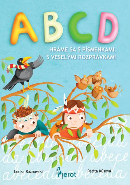 ABCD - Hráme sa s Písmenkami, s veselými rozprávkami