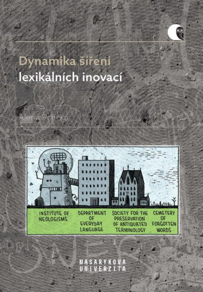 Dynamika šíření lexikálních inovací Dynamika šíření lexikálních inovací