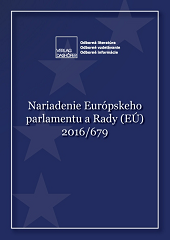 Nariadenie Európskeho parlamentu a Rady (EÚ) 2016/679 Nariadenie Európskeho parlamentu a Rady (EÚ) 2016/679