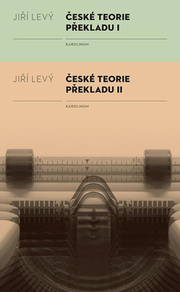 České teorie překladu I, II České teorie překladu I, II