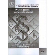 Právo v sociálnej a zdravotníckej praxi Právo v sociálnej a zdravotníckej praxi
