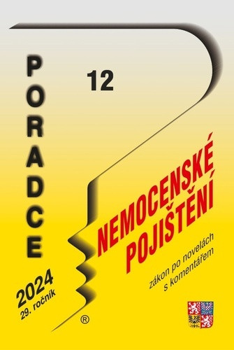Poradce 12/2024 Zákon o nemocenském pojištěn s komentářem Poradce 12/2024 Zákon o nemocenském pojištěn s komentářem