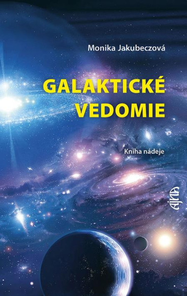 Galaktické vedomie: Kniha nádeje