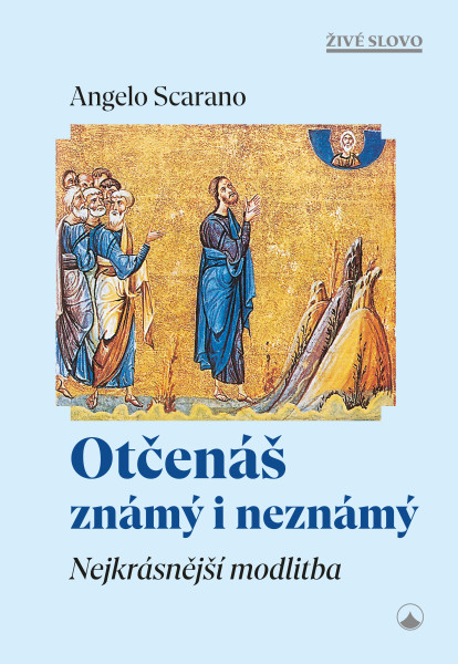 Otčenáš známý i neznámý