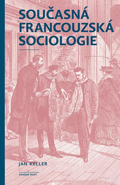 Současná francouzská sociologie Současná francouzská sociologie