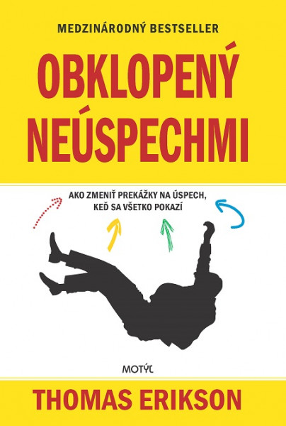 Obklopený neúspechmi