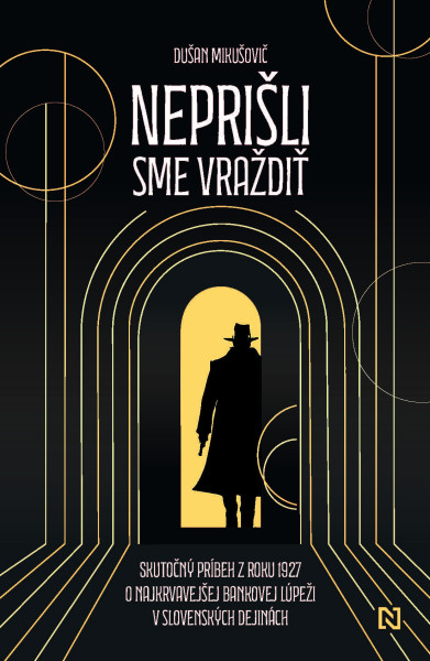 Neprišli sme vraždiť Neprišli sme vraždiť