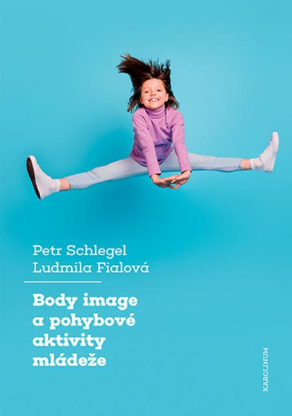 Body image a pohybové aktivity mládeže Body image a pohybové aktivity mládeže