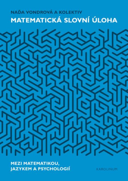 Matematická slovní úloha Mezi matematikou, jazykem a psychologií