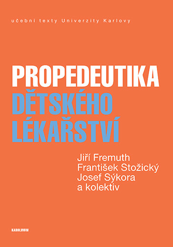 Propedeutika dětského lékařství Propedeutika dětského lékařství