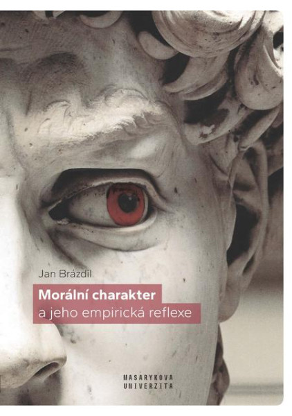 Morální charakter a jeho empirická reflexe Morální charakter a jeho empirická reflexe