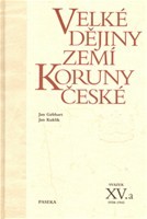 Velké dějiny zemí Koruny české XV.a Velké dějiny zemí Koruny české XV.a