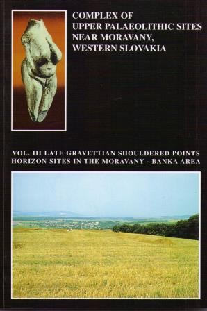 Complex of Upper Palaeolithic Sites Near Moravany, Western Slovakia