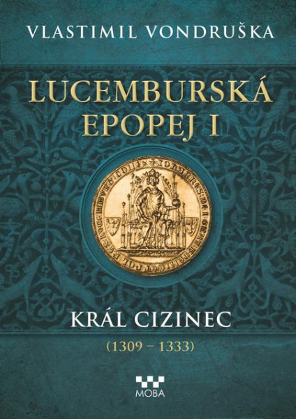 Lucemburská epopej I