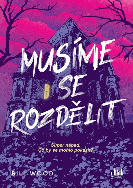 Musíme se rozdělit