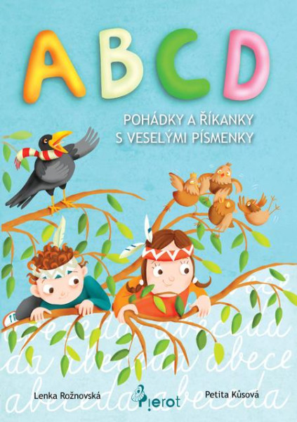 ABCD - pohádky a říkanky s veselými písmenky ABCD - pohádky a říkanky s veselými písmenky