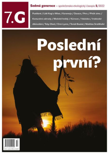 Sedmá generace — společensko-ekologický časopis 5/2022 Sedmá generace — společensko-ekologický časopis 5/2022