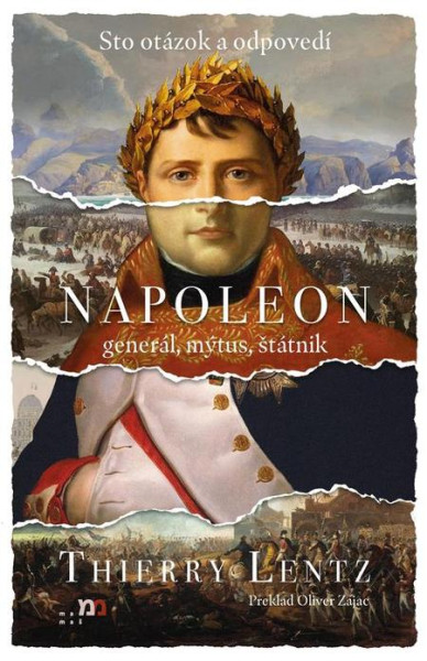 Napoleon: general, mýtus, štátnik