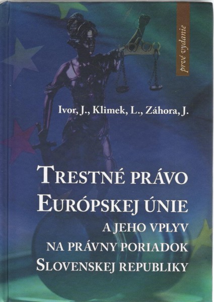 Trestné právo Európskej únie Trestné právo Európskej únie