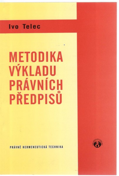 Metodika výkladu právních předpisů Metodika výkladu právních předpisů