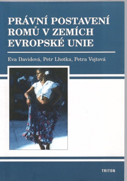 Právní postavení Romů v zemích Evropské unie Právní postavení Romů v zemích Evropské unie