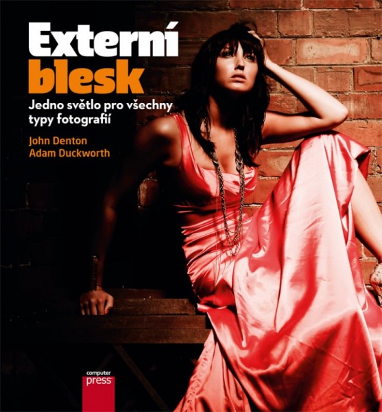 Externí blesk: Jedno světlo pro všechny typy fotografií Externí blesk: Jedno světlo pro všechny typy fotografií
