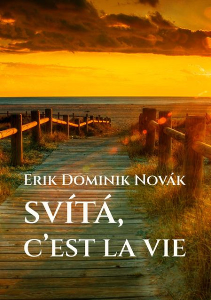 Svítá, c’est la vie