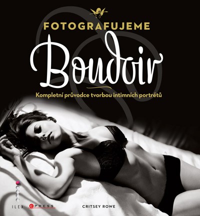 Fotografujeme Boudoir Fotografujeme Boudoir