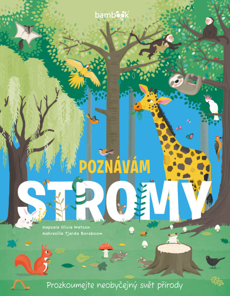 Poznávám stromy - prozkoumejte neobyčejný svět přírody Poznávám stromy - prozkoumejte neobyčejný svět přírody