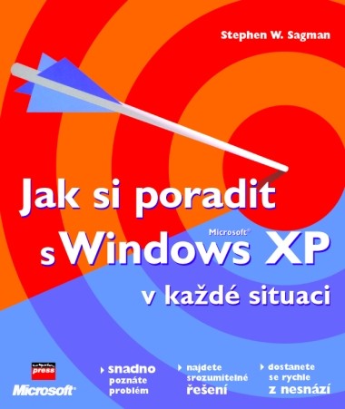 Jak si poradit s Microsoft Windows XP v každé situaci Jak si poradit s Microsoft Windows XP v každé situaci