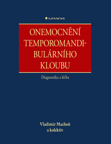 Onemocnění temporomandibulárního kloubu - diagnostika a léčba Onemocnění temporomandibulárního kloubu - diagnostika a léčba