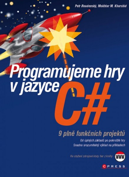 Programujeme hry v jazyce C# Programujeme hry v jazyce C#