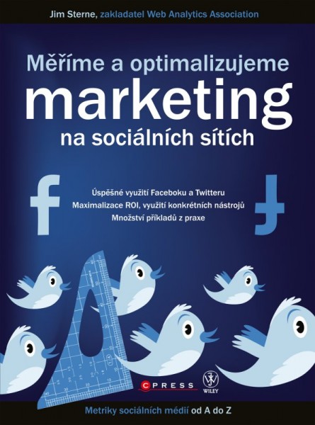 Měříme a optimalizujeme marketing na sociálních sítích Měříme a optimalizujeme marketing na sociálních sítích