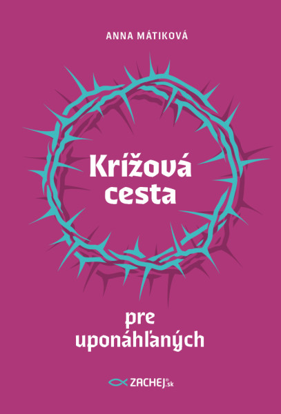 Krížová cesta pre uponáhľaných