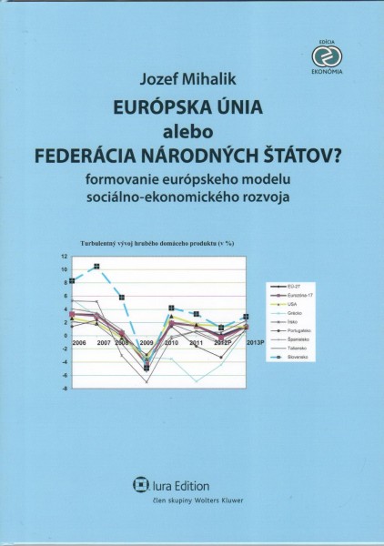 Európska únia alebo Federácia národných štátov? Európska únia alebo Federácia národných štátov?