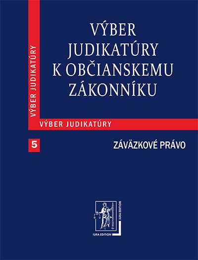 Výber judikatúry k Občianskemu zákonníku Výber judikatúry k Občianskemu zákonníku