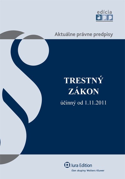 Trestný zákon účinný od 1. 11. 2011 Trestný zákon účinný od 1. 11. 2011