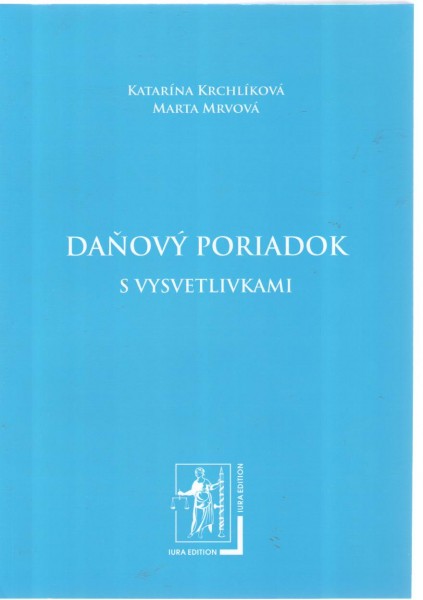 Daňový poriadok s vysvetlivkami Daňový poriadok s vysvetlivkami
