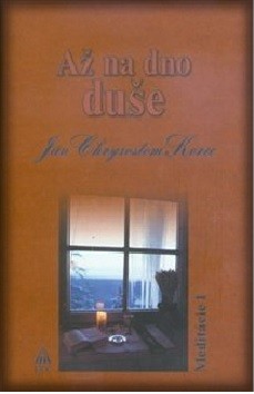 Až na dno duše - Meditácie I Až na dno duše - Meditácie I