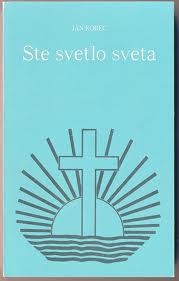 Ste svetlo sveta Ste svetlo sveta
