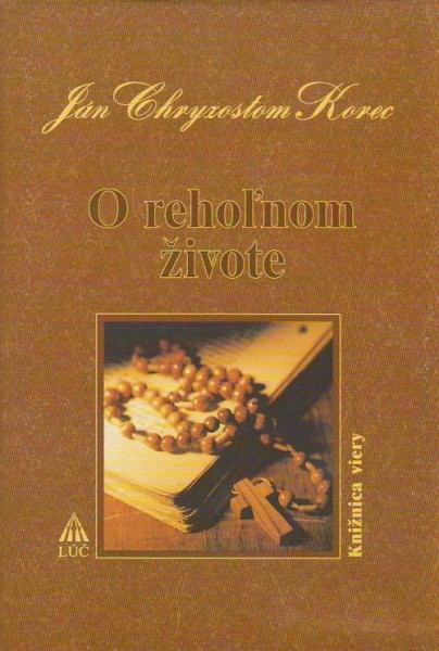 O rehoľnom živote O rehoľnom živote