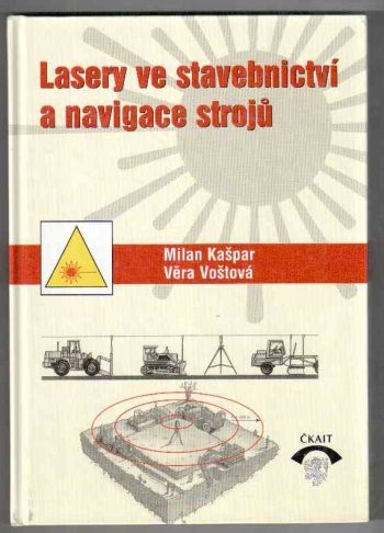 Lasery ve stavebnictví a navigace strojů Lasery ve stavebnictví a navigace strojů
