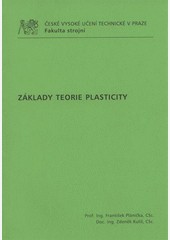 Základy teorie plasticity Základy teorie plasticity