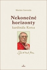 Nekonečné horizonty kardinála Korca Nekonečné horizonty kardinála Korca