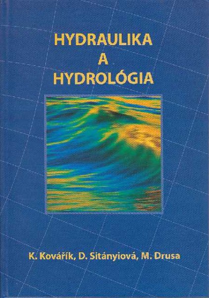 Hydraulika a hydrológia Hydraulika a hydrológia