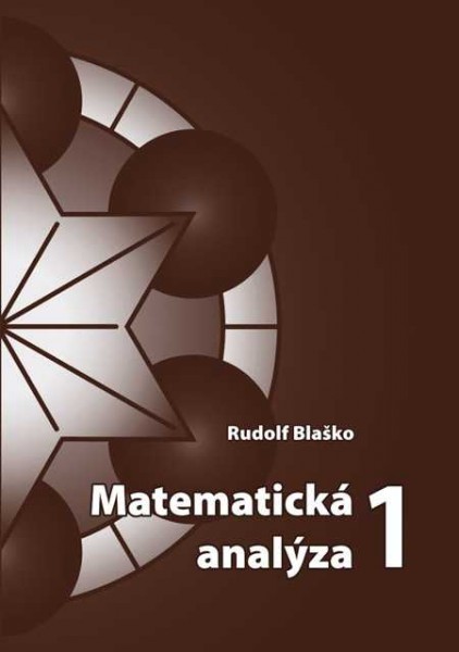 Matematická analýza 1 Matematická analýza 1